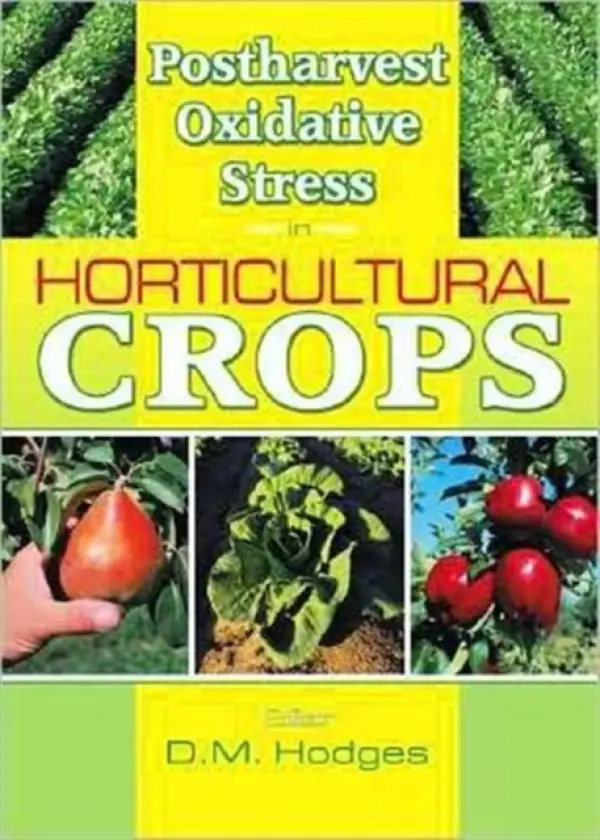 Postharvest Oxidative Stress in Horticultural Crops - Hodges, D. Mark