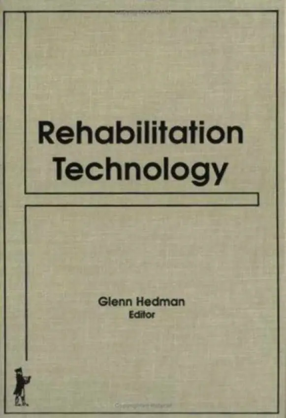 Rehabilitation Technology - Hedman, Glenn E