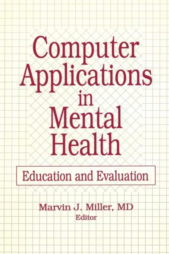 Computer Applications in Mental Health - Miller, Marvin