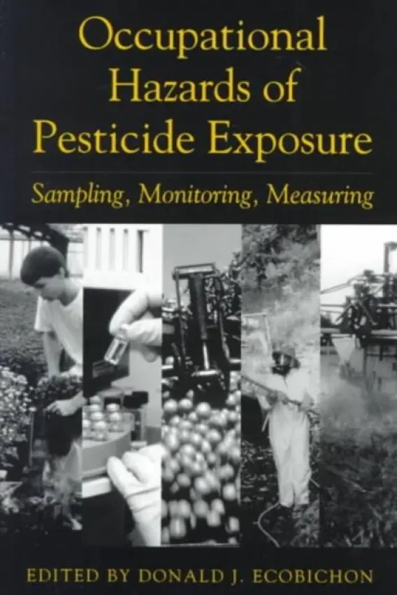 Occupational Hazards Of Pesticide Exposure - Ecobichon, Donald J.