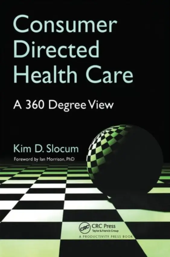 Consumer Directed Health Care - Slocum, Kim (KDS Consulting LLC, West Chester, Pennsylvania, USA)