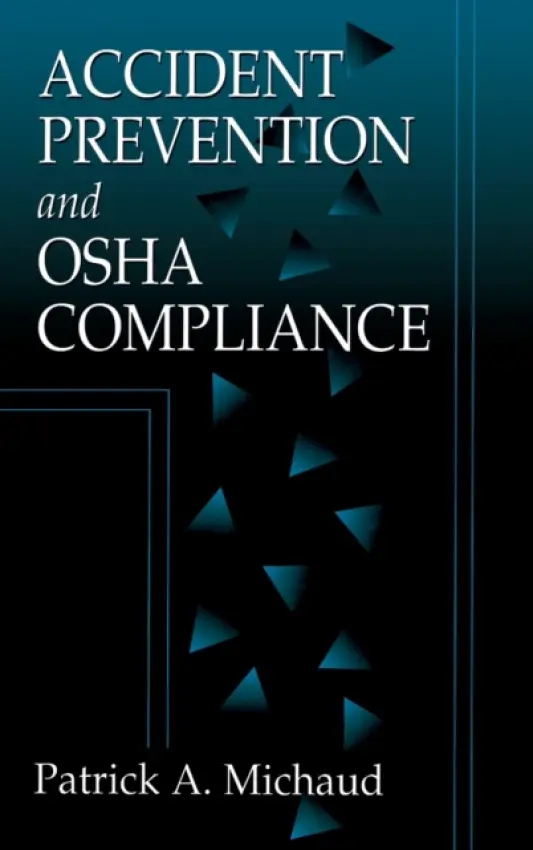 Accident Prevention and OSHA Compliance - Michaud, Patrick A.