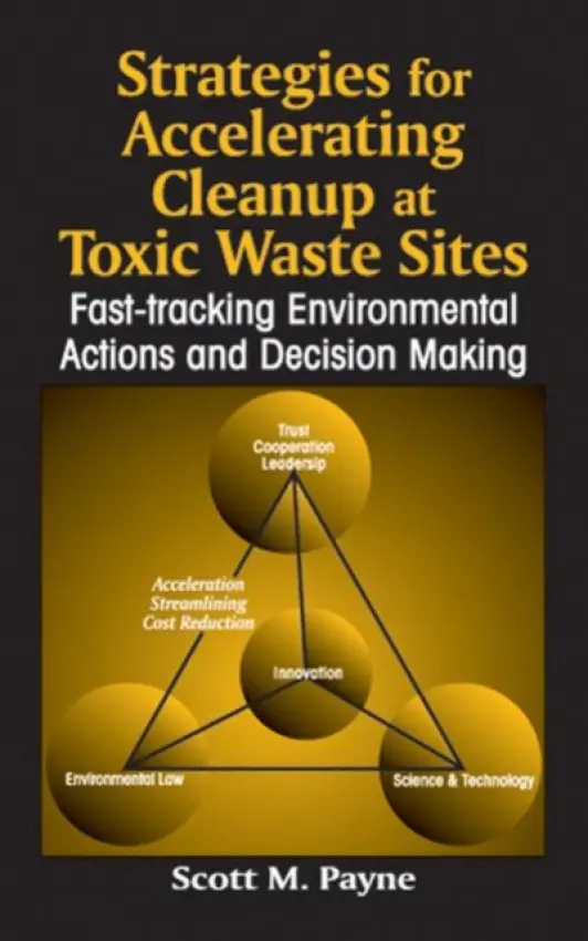 Strategies for Accelerating Cleanup at Toxic Waste Sites - Payne, Scott Marshall