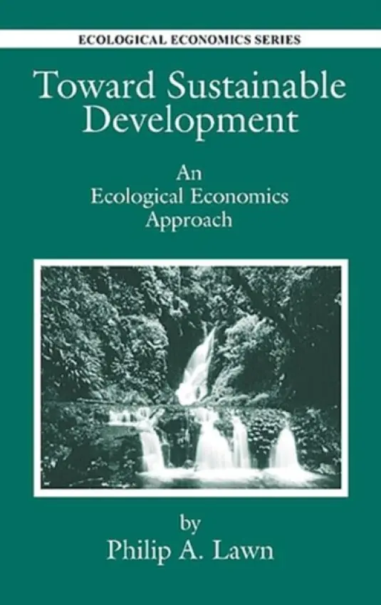 Toward Sustainable Development - Lawn, Philip Andrew (Flinders University of S. Australia, Australia)