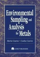Environmental Sampling and Analysis for Metals - Csuros, Maria (University of Pecs, Hungary) a Csuros, Csaba (University of PECS, Pecs, Hungary)