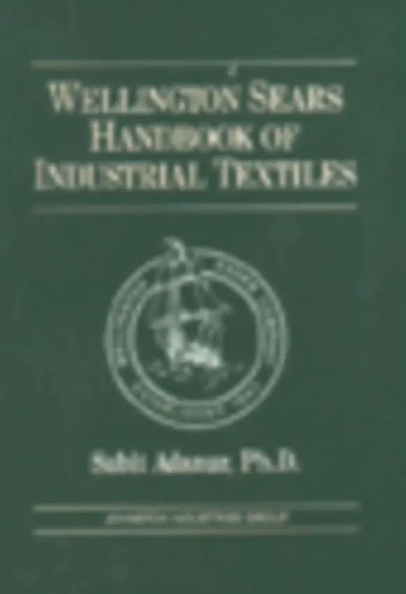 Wellington Sears Handbook of Industrial Textiles - Adanur, Sabit