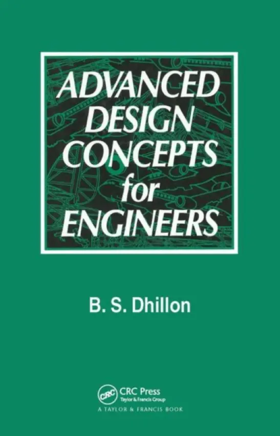 Advanced Design Concepts for Engineers - Dhillon, B.S. (University of Ottawa, Canada.)