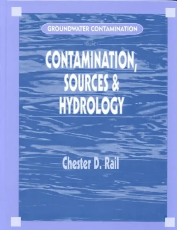 Groundwater Contamination, Volume I - Rail, Chester D. (Environmental, Health,  a  Safety Professional, New Mexico, US)