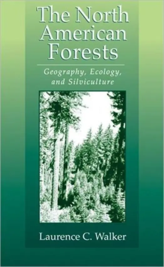 North American Forests - Walker, Laurence C.