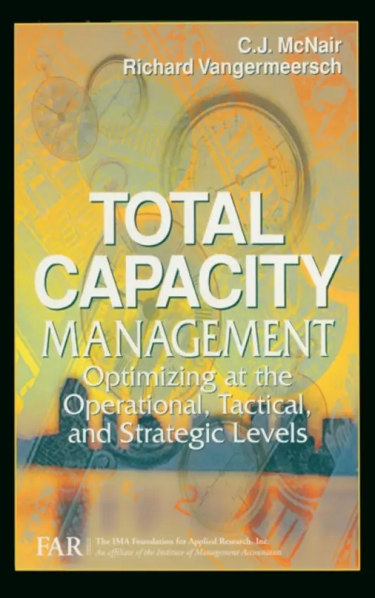 Total Capacity Management - Far, The Ima Foundation a McNair, C. J. a Vangermeersch, Richard