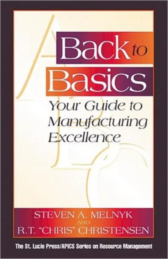 Back to Basics - Melnyk, Steven A. a Christensen, R. T. Chris