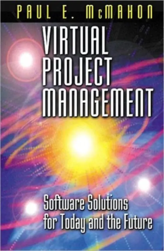 Virtual Project Management - McMahon, Paul E. (PEM Systems, Binghamton, New York, USA)