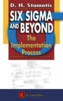 Six Sigma and Beyond - Stamatis, D.H. (Contemporary Consultants, Ypsilanti, Michigan, USA)