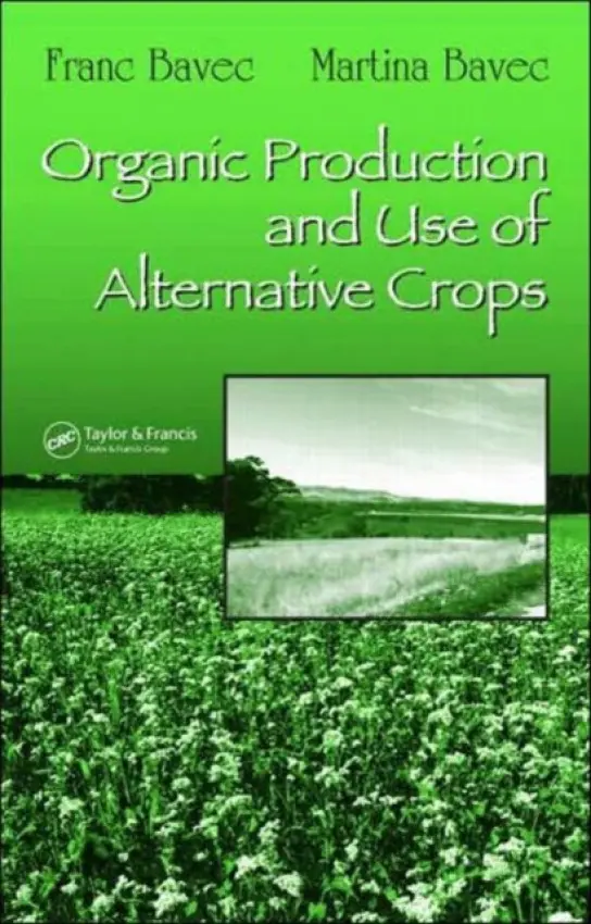 Organic Production and Use of Alternative Crops - Bavec, Franc (University of Maribor, Slovenia) a Bavec, Martina (University of Maribor, Slovenia)