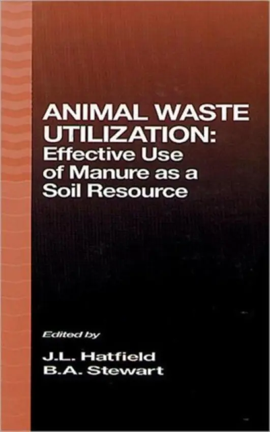 Animal Waste Utilization - Hatfield, J. L. a Stewart, B.A.