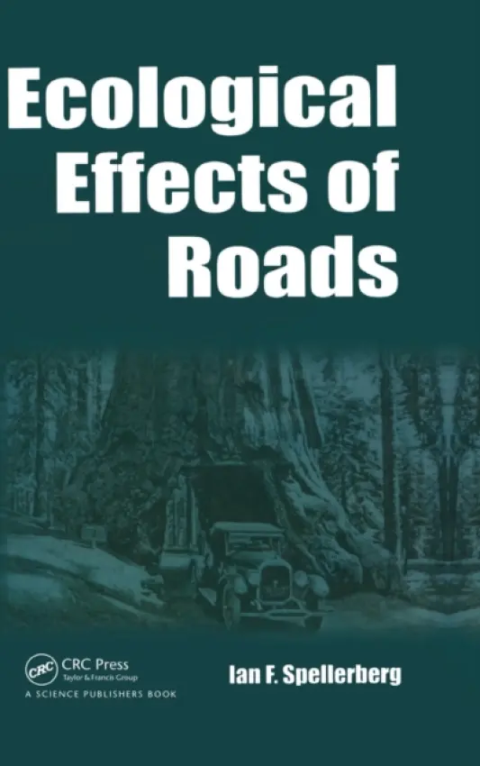 Ecological Effects of Roads - Spellerberg, I F