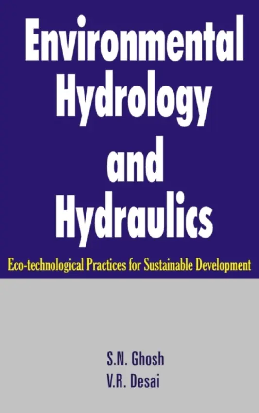 Environmental Hydrology and Hydraulics - Ghosh, S N a Desai, V.R.