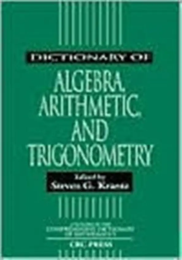 Dictionary of Algebra, Arithmetic, and Trigonometry