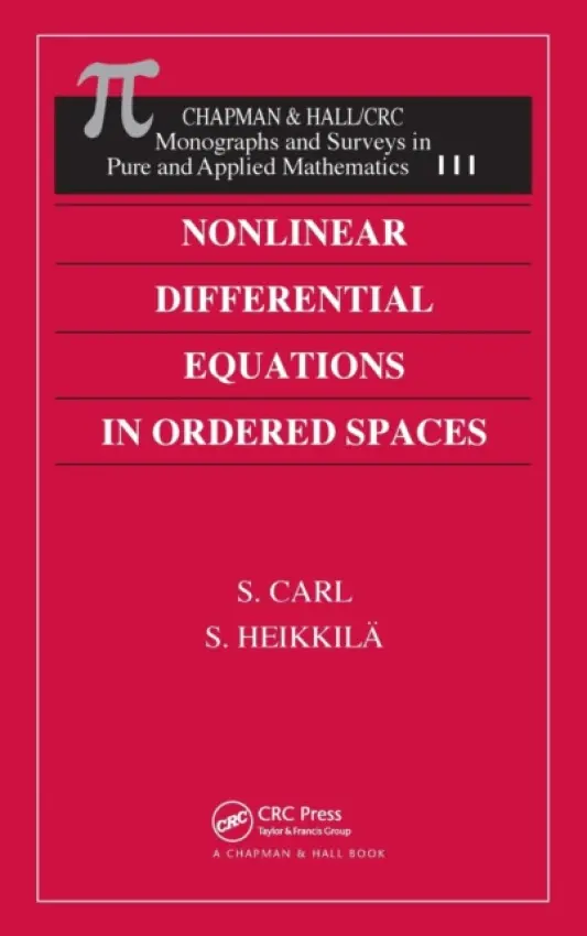 Nonlinear Differential Equations in Ordered Spaces - Carl, S. a Heikkila, Seppo
