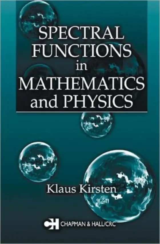 Spectral Functions in Mathematics and Physics - Kirsten, Klaus
