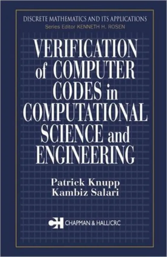 Verification of Computer Codes in Computational Science and Engineering - Knupp, Patrick a Salari, Kambiz