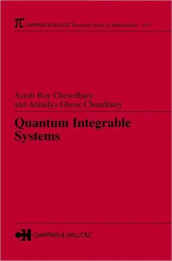 Quantum Integrable Systems - Roy Chowdhury, Asesh a Choudhury, Aninlya Ghose