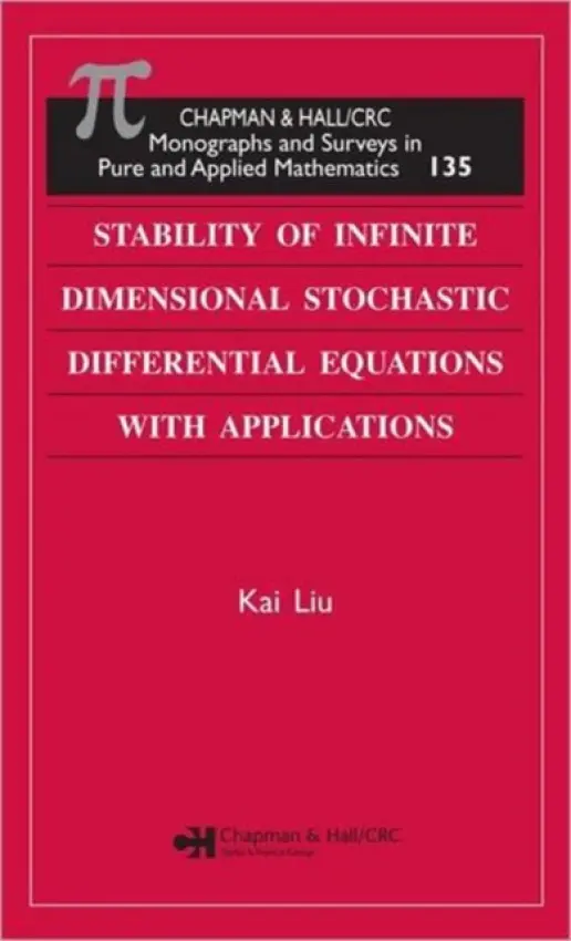 Stability of Infinite Dimensional Stochastic Differential Equations with Applications - Liu, Kai