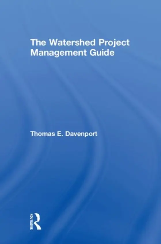 Watershed Project Management Guide - Davenport, Thomas E.