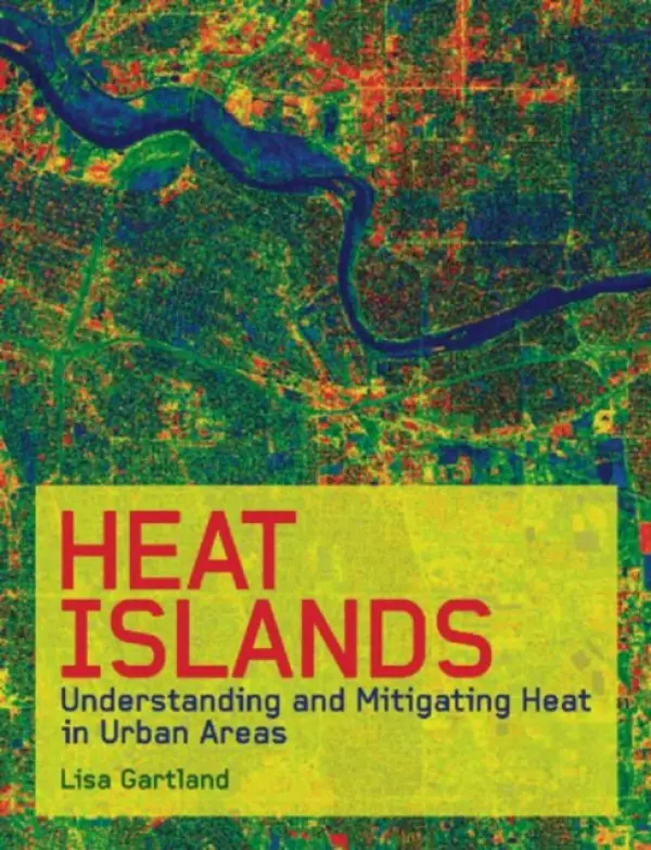Heat Islands - Gartland, Lisa Mummery