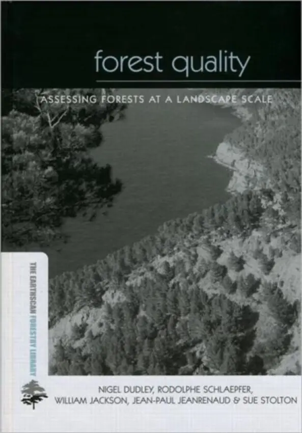 Forest Quality - Dudley, Nigel a Schlaepfer, Rodolphe a Jackson, William a Jeanrenaud, Jean-Paul a Stolton, Sue
