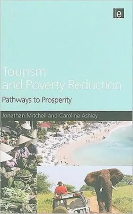 Tourism and Poverty Reduction - Mitchell, Jonathan a Ashley, Caroline