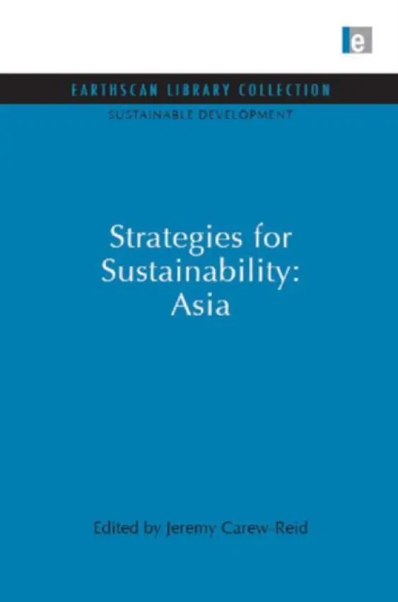 Strategies for Sustainability: Asia - Carew-Reid, Jeremy