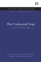 Fuelwood Trap - Munslow, Barry a Katerere, Yemi a Ferf, Adriaan a O'Keefe, Phil