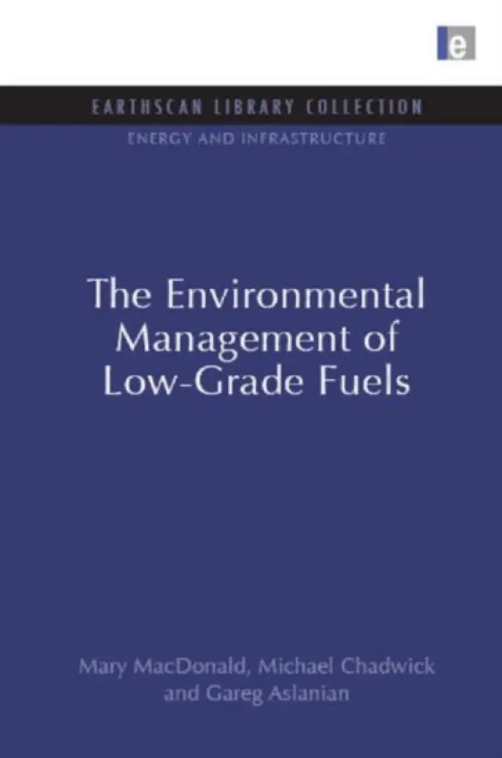 Environmental Management of Low-Grade Fuels - MacDonald, Mary a Chadwick, Michael a Aslanian, Gareg