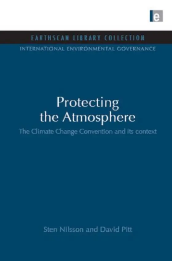 Protecting the Atmosphere - Nilsson, Sten a Pitt, David