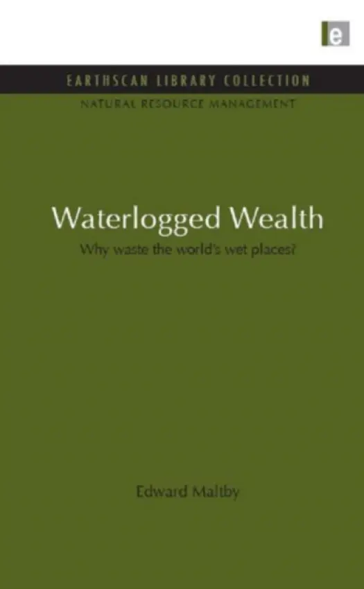 Waterlogged Wealth - Maltby, Edward