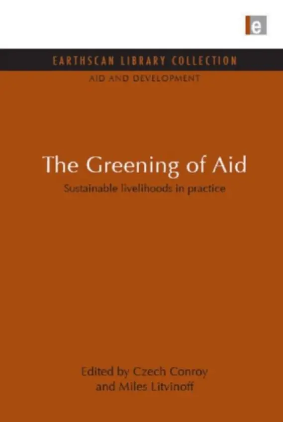 Greening of Aid - Conroy, Czech a Litvinoff, Miles
