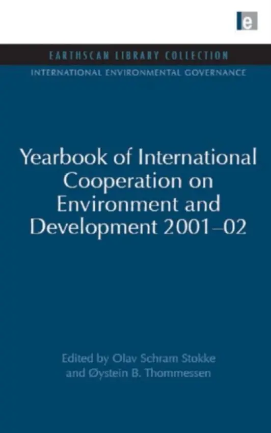 Yearbook of International Cooperation on Environment and Development 2001-02 - Stokke, Olav Schram a Thommessen, Oystein B.