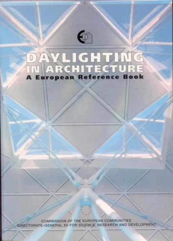 Daylighting in Architecture - Baker, Nick V. a Fanchiotti, A. a Steemers, K.