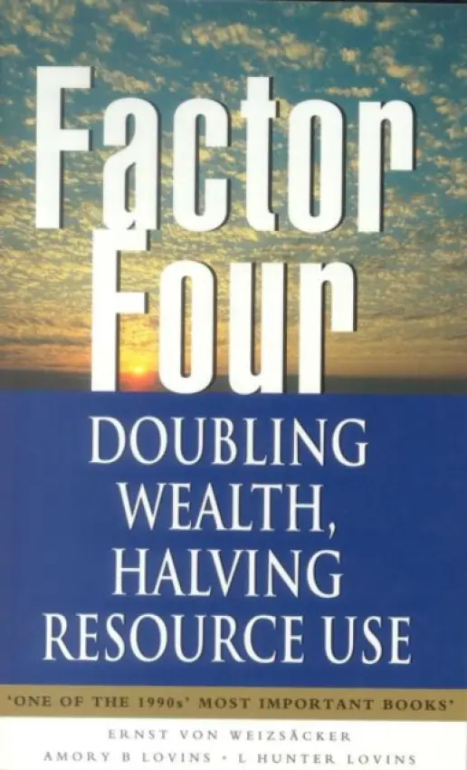 Factor Four - Weizsacker, Ernst U.von