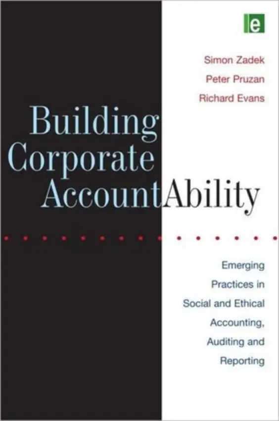Building Corporate Accountability - Zadek, Simon a Evans, Richard a Pruzan, Peter