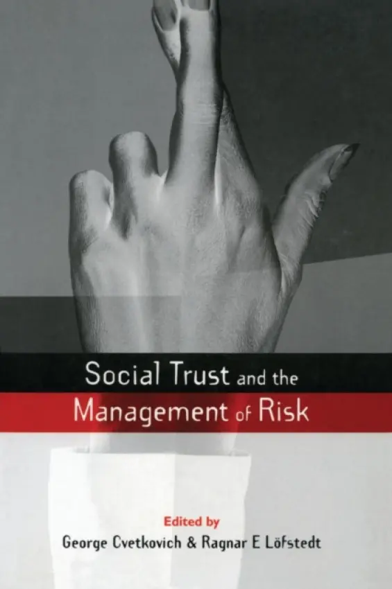 Social Trust and the Management of Risk - Cvetkovich, George