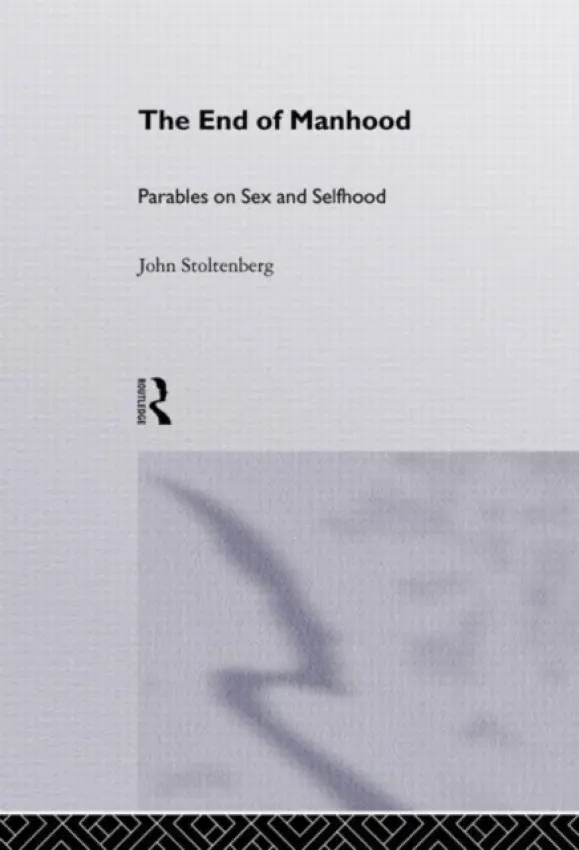 End of Manhood - Stoltenberg, John