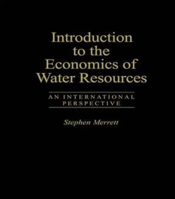 Introduction To The Economics Of Water Resources - Merrett, Stephen