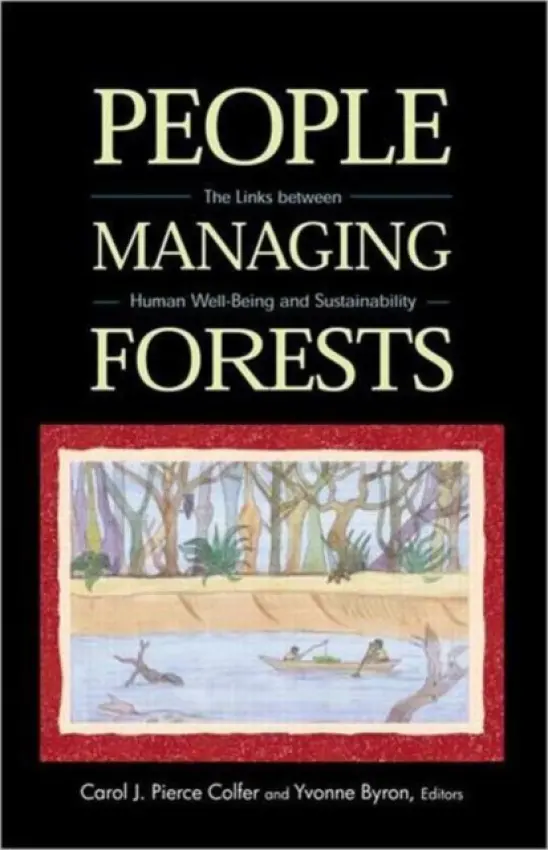 People Managing Forests - Colfer, Carol J.P a Byron, Yvonne