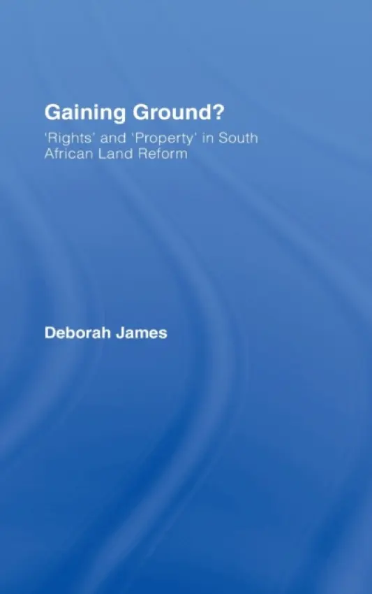 Gaining Ground? - James, Deborah (London School of Economics and Political Science, UK)