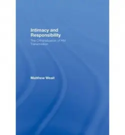 Intimacy and Responsibility - Weait, Matthew (Birkbeck, University of London, UK)