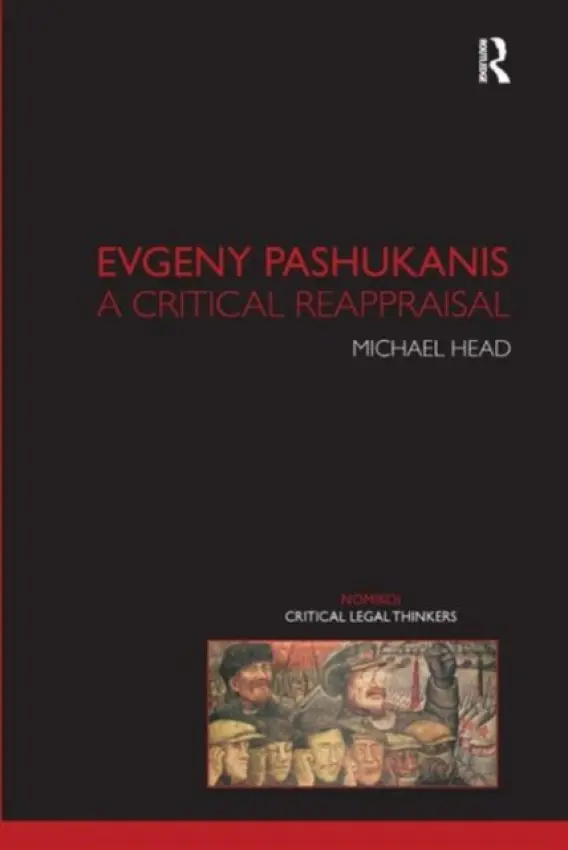 Evgeny Pashukanis - Head, Michael (University of Western Sydney, Australia)