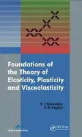 Foundations of the Theory of Elasticity, Plasticity, and Viscoelasticity - Starovoitov, Eduard a Naghiyev, Faig Bakhman Ogli