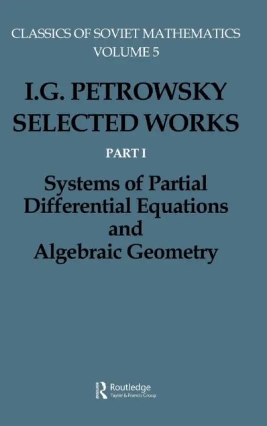 I.G.Petrovskii:Selected Wrks P - Oleinik, Olga a Petrovskii, I.G. a Yosifan, G.A.